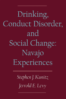Hardcover Drinking, Conduct Disorder, and Social Change: Navajo Experiences Book