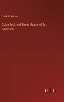Hardcover Guide Book and Street Manual of San Francisco Book