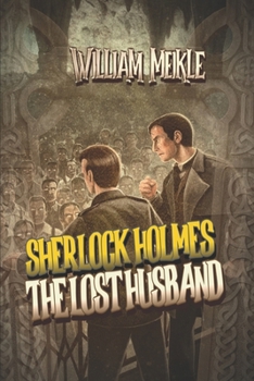 Paperback The Lost Husband: A Weird Sherlock Holmes Adventure Book