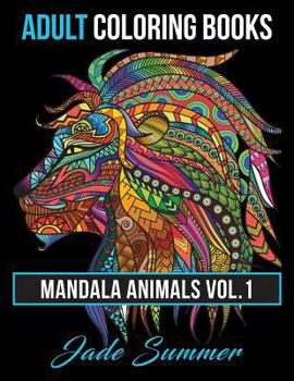 Paperback Adult Coloring Books: Animal Mandala Designs and Stress Relieving Patterns for Anger Release, Adult Relaxation, and Zen (Mandala Animals) Book