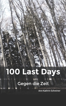 Paperback 100 Last Days: Gegen die Zeit [German] Book