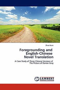 Paperback Foregrounding and English-Chinese Novel Translation Book