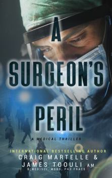 Paperback A Surgeon's Peril: A Medical Thriller Book