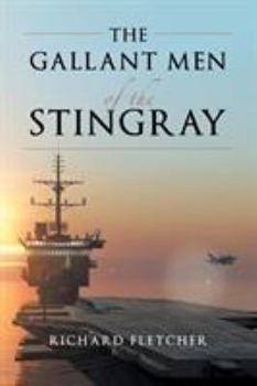 Paperback The Gallant Men of the Stingray Book