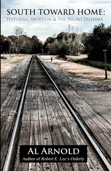 Paperback South Toward Home: Featuring Abortion & The Negro Dilemma Book