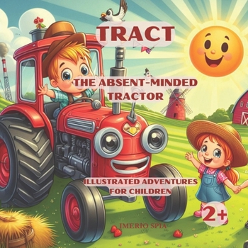 Paperback Tract - The Absent-Minded Tractor: Illustrated Adventures for Children Book