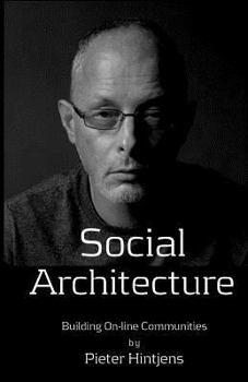 Paperback Social Architecture: Building On-line Communities Book
