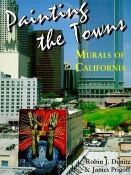 Paperback Painting the Towns: Murals of California Book