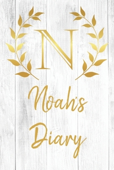 Noah's Diary: Personalized Diary for Noah / Journal / Notebook - N Monogram Initial & Name - Great Christmas or Birthday Gift