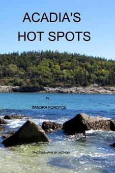 Paperback Acadia's Hot Spots Book