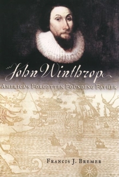 Hardcover John Winthrop: America's Forgotten Founding Father Book