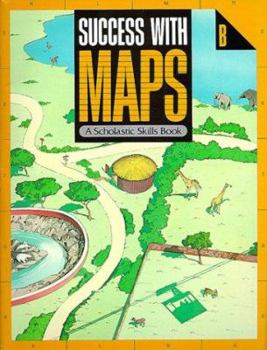Paperback Success With Maps: Grade 2 Book B (Scholastic Skills Books) Book