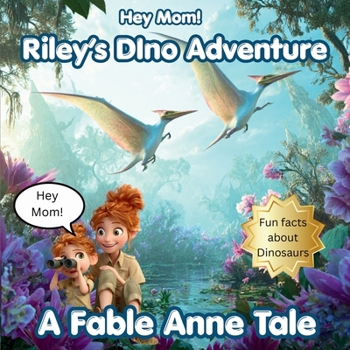 Hey Mom! Riley's Dino Adventure