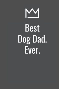Paperback Best Dog Dad. Ever. Book