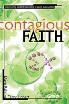 Paperback Contagious Faith: Empowering Student Leadership in Youth Evangelism Book