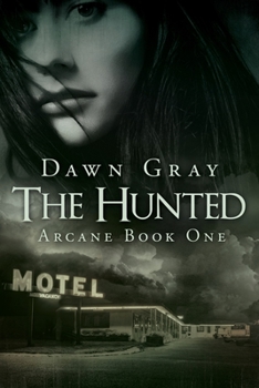 Paperback The Hunted: Arcane Book One Book