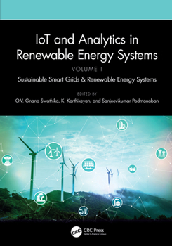 Hardcover Iot and Analytics in Renewable Energy Systems (Volume 1): Sustainable Smart Grids & Renewable Energy Systems Book