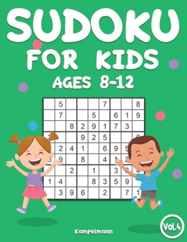 Sudoku for Kids 8-12: 200 Sudoku Puzzles for Childen 8 to 12 with Solutions - Increase Memory and Logic