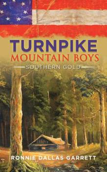 Paperback Turnpike Mountain Boys: Southern Gold Book