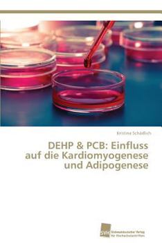 Paperback Dehp & PCB: Einfluss auf die Kardiomyogenese und Adipogenese [German] Book