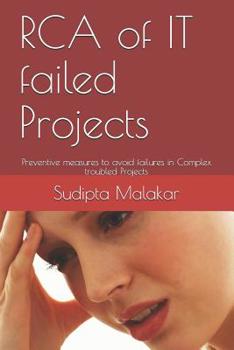 Paperback RCA of IT failed Projects: Preventive measures to avoid failures in Complex troubled Projects Book