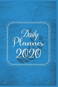 Paperback Daily Planner 2020: 366 Days Daily Planner 2020 - Schedule Each Appointment and Stay Organized in 2020! Book