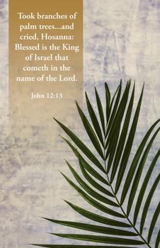 Paperback Palm Sunday Bulletin: In the Name of the Lord (Package of 100): John 12:13 (Kjv) Book