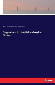 Paperback Suggestions to Hospital and Asylum Visitors Book