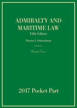 Paperback Admiralty and Maritime Law, 5th, 2017 Pocket Part (Hornbooks) Book