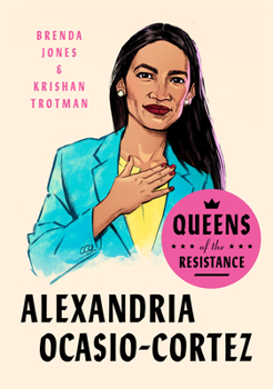 Alexandria Ocasio-Cortez - Book #4 of the Queens of the Resistance