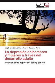 Paperback La depresión en hombres y mujeres a través del desarrollo adulto [Spanish] Book