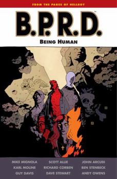B.P.R.D.: Being Human - Book #0 of the B.P.R.D.