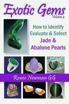 Paperback Exotic Gemshow to Identify, Evaluate & Select Jade & Abalone Pearls Volume 4 Book