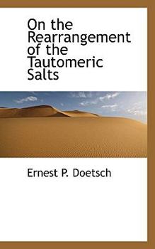 Paperback On the Rearrangement of the Tautomeric Salts Book