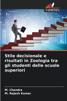 Stile decisionale e risultati in Zoologia tra gli studenti delle scuole superiori (Italian Edition)