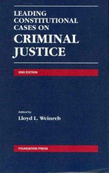 Paperback Leading Constitutional Cases on Criminal Justice 2005 (Leading Constitutional Cases on Criminal Justice) Book