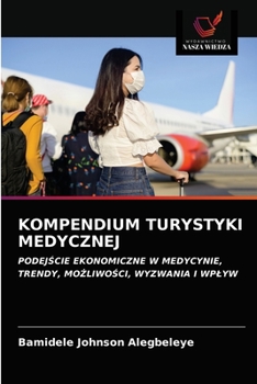 Paperback Kompendium Turystyki Medycznej [Polish] Book