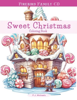 Sweet Christmas Coloring Book: A Fun Festive Holiday Coloring Book for Kids Ages 6-12