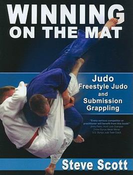 Paperback Winning on the Mat: Judo, Freestyle Judo and Submission Grappling Book
