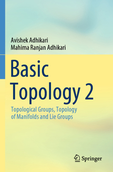 Paperback Basic Topology 2: Topological Groups, Topology of Manifolds and Lie Groups Book