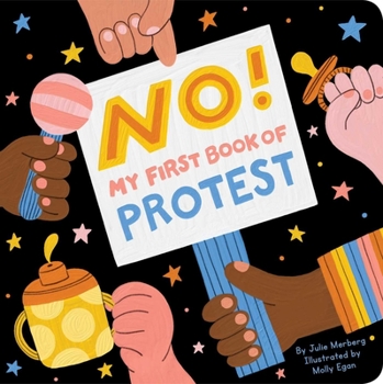 Board book No!: My First Book of Protest Book