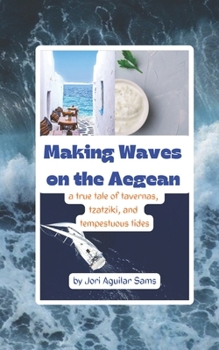 Paperback Making Waves on the Aegean Book