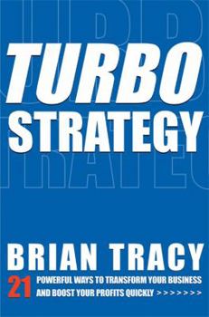 Hardcover Turbo Strategy — 21 Powerful Ways to transform Your Business and Boost Your Profits Quickly Book