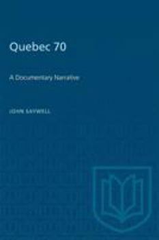 Paperback Quebec 70: A Documentary Narrative Book