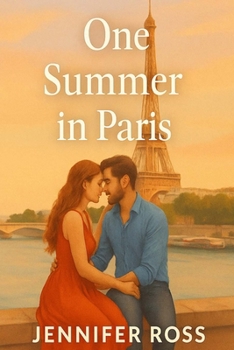 Paperback One Summer in Paris: A Parisian summer of secrets, second chances, and unexpected love. Book