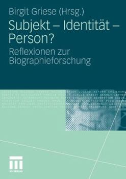 Paperback Subjekt - Identität - Person?: Reflexionen Zur Biographieforschung [German] Book