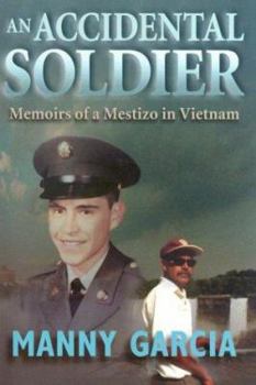 Hardcover An Accidental Soldier: Memoirs of a Mestizo in Vietnam Book