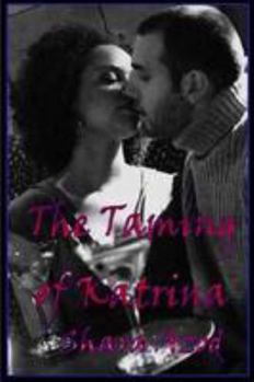 The Taming of Katrina - Book #3 of the Chevalier Men