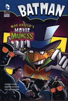 Batman: Mad Hatter's Movie Madness - Book  of the DC Super Heroes: Batman