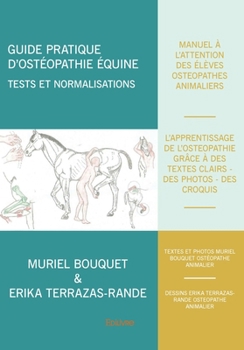 Paperback Guide pratique d'ostéopathie équine: Tests et normalisations [French] Book